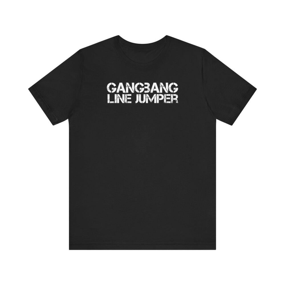 Gangbang Line Jumper TShirt